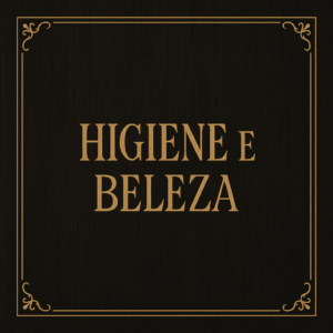 🧴 Higiene e Beleza